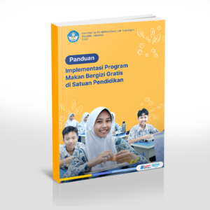 Panduan Implementasi Program Makan Bergizi Gratis di Satuan Pendidikan
